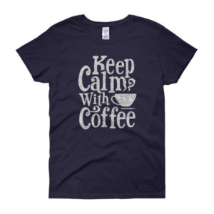 Keep calm with coffee